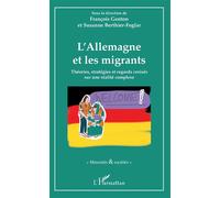 L'Allemagne et les migrants Théories, stratégies et regards croisés sur une réalité complexe - François Genton - L'harmattan - broché - Essai