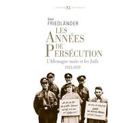 L'Allemagne nazie et les Juifs: Les Années de persécution (1933-1939)