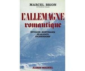 L'Allemagne romantique - tome 2 Marcel Brion (Auteur)