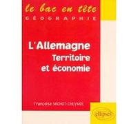 L'Allemagne, territoire et économie Françoise Michot-Cheymol (Auteur)