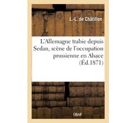 L'Allemagne trahie depuis Sedan, scène de l'occupation prussienne en Alsace