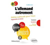 L'allemand Autrement (A1-B1) - Petite Méthode Pour Tous - Apprendre Et Réviser