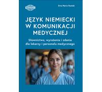 L'allemand dans la communication médicale. Vocabulaire, expressions et phrases pour les médecins et le personnel médical