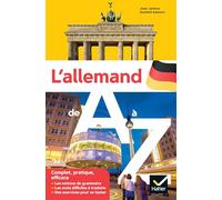 L'allemand de A à Z: Grammaire, conjugaison & difficultés