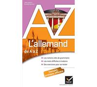 L'allemand de A à Z: Grammaire, conjugaison et difficultés