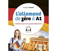 L'allemand de zéro à A1: Initiation pour les grands débutants