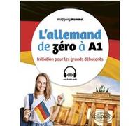 L'allemand de zéro à A1: Initiation pour les grands débutants