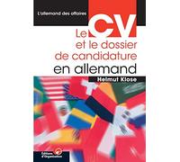 L'allemand des affaires: Le CV et le dossier de candidature en allemand