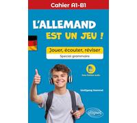 L'allemand est un jeu !: Jouer, écouter, réviser [Cahier A1-B1 [Spécial grammaire (avec fichiers audio)