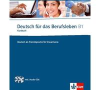 L'allemand pour la vie professionnelle B1. Livre de cours + 2 CD audio