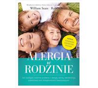 L'allergie dans la famille Comment résoudre les problèmes familiaux d'allergie, d'asthme, d'intolérance alimentaire et de maladies associées Robert Sears, William Sears (Buch auf Polnisch)