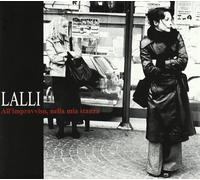 Lalli - All Improvviso Nella Mia [Import]
