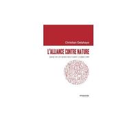 LALLIANCE CONTRE NATURE. QUAND LES RELIGIONS NOURRISSENT LE POPULISME