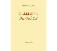L'alliance de grace: Parole, sacrements et bapteme