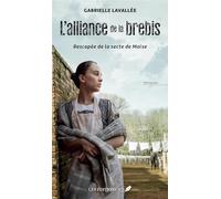 L'alliance de la brebis. Rescapée de la secte de Moïse