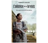 L'alliance de la brebis. Rescapée de la secte de Moïse