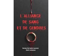 L'Alliance de Sang et de Cendres: À toutes celles qui ont déjà voulu brûler le monde pour un seul homme