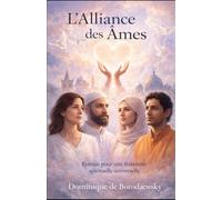 L'ALLIANCE DES AMES: "Pour une Fraternité Spirituelle Universelle"