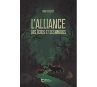 L'Alliance des Échos et des Ombres - Marc Chauvin - Hello - broché - roman jeunesse