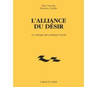 L'alliance du désir: Le Cantique des cantiques revisité