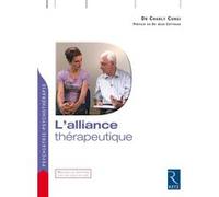 L'alliance thérapeutique Charly Cungi (Auteur), Jean Cottraux (Préface)