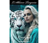 L'Alliance Turquoise: L'intégrale