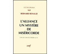 L'alliance Un Mystère De Miséricorde - Une Lecture De Exode 32-34