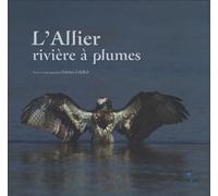 L'Allier rivière à plumes