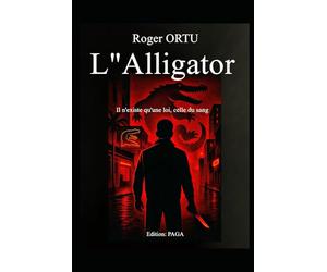 L'Alligator: Il n'existe qu'une loi, celle du sang