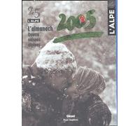 L'almanach 2005 : Quatre Saisons Alpines