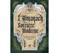 L'Almanach de la Sorcière Moderne - Une année à la découverte des pratiques magiques et païennes
