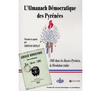 L'Almanach Démocratique des Pyrénées (1850): 1848 dans les Basses-Pyrénées, la Révolution trahie