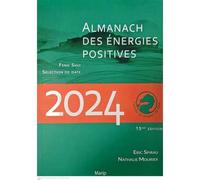 L'almanach des energies positives 2024 - calendrier fengshui Calendrier Fengshui - MOURIER/SPIRAU - Marip - broché - Almanach