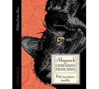 L'almanach des expressions françaises - Petit inventaire insolite - Collectif - Larousse - broché - Dictionnaire et encyclopédie
