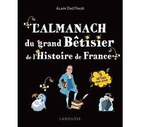 L'almanach Du Grand Bêtisier De L'histoire De France