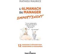 L'Almanach du manager impertinent Mathieu Maurice (Auteur)