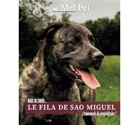 L'almanach du propriétaire - Le Fila de Sao Miguel: Un guide pour les propriétaires !