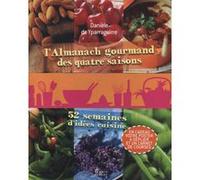 L'almanach gourmand des 4 saisons + carnet de courses Yparraguirre, Danièle De (Auteur)