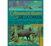 L'almanach illustré de la chasse 2022-2023