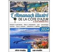 L'almanach illustré de la Côte d'Azur & son arrière-pays 2024