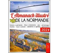 L'almanach illustré de La Normandie 2024 - Collectif - Nouvelles Editions Sutton - broché - Almanach