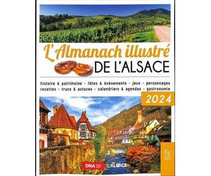 L'almanach illustré de l'Alsace 2024 - Collectif - Nouvelles Editions Sutton - broché - Almanach
