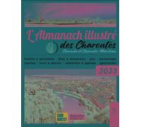 L'almanach illustré des Charentes 2023 - Collectif - Nouvelles Editions Sutton - broché - Almanach