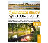 L'almanach illustré du Loir-et-Cher 2023 - Collectif - Nouvelles Editions Sutton - broché - Almanach