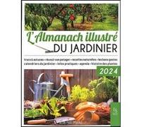 L'almnach illustré du jardinier 2024 Collectif (Auteur)