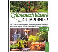 L'almnach illustré du jardinier 2024 - Collectif - Nouvelles Editions Sutton - broché - Almanach