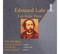 Lalo : Les Troistrios. Trio Florilège
