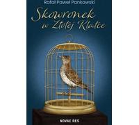 L'alouette dans la cage dorée
