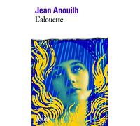 L'Alouette de Anouilh. Jean (1973) Poche