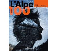 L'Alpe 100 - Alpins : 7000 ans d'histoires - Collectif - Glénat - broché - Revue